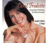 Carol Fredette - Everything I Need