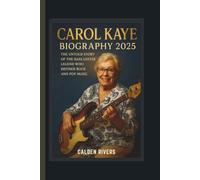 CAROL KAYE BIOGRAPHY 2025: THE UNTOLD STORY OF THE BASS GUITAR LEGEND WHO DEFINED ROCK AND POP MUSIC