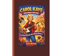 CAROL KAYE BIOGRAPHY FOR KIDS: The Bass Girl Who Made Music History