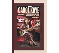 CAROL KAYE BIOGRAPHY: The Wrecking Crew’s Quiet Genius Who Redefined Pop, Rock, and Soul
