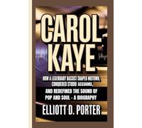 CAROL KAYE: How a Legendary Bassist Shaped Motown, Conquered Studio Sessions, and Redefined the Sound of Pop and Soul - A Biography