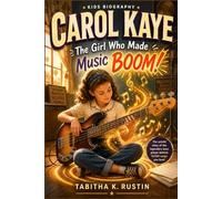 Carol Kaye Kids Biography: The Girl Who Made Music Boom