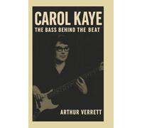 Carol Kaye: The Bass Behind the Beat