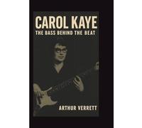 Carol Kaye: The Bass Behind the Beat