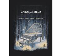 Carol of the Bells Piano Sheet Music Collection | 3-Level Christmas Classic for Every Pianist