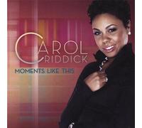 Carol Riddick - Moments Like This