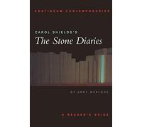 Carol Shields's The Stone Diaries: A Reader's Guide (Continuum Contemporaries)