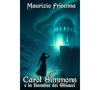Carol Simmons e la Banshee dei Ghiacci (Carol Simmons Trilogy)