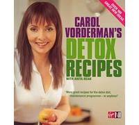 Carol Vorderman's Detox Recipes: Over 100 Great Recipes