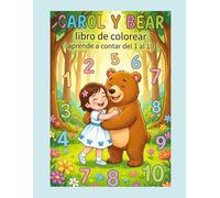 Carol y Bear: Libro de colorear aprende a contar del 1 al 10