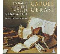 Carole Cerassi - Oeuvres pour clavecin de Bach, Böhm, Zachow, Reincken, Lully ...