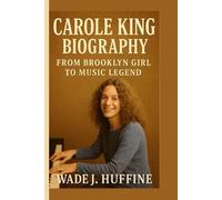 CAROLE KING BIOGRAPHY: From Brooklyn Girl to Music Legend