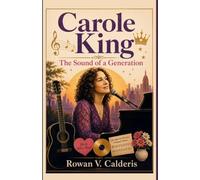 Carole King: The Sound of a Generation