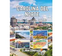 Carolina del Norte Guía de viaje 2026: Época para visitar, lugares imperdibles, los mejores alojamientos, normas y regulaciones a seguir y los mejores restaurantes del país.