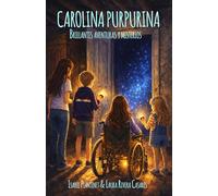 Carolina Purpurina: Brillantes aventuras y misterios