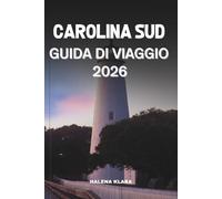 CAROLINA SUD GUIDA DI VIAGGIO 2026: Scopri il fascino storico, il paesaggio costiero, la cucina locale, i sentieri nascosti e le avventure in famiglia.