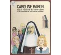 Caroline Baron Mère François Du Saint-esprit Et Les Sœurs Franciscaine