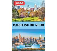 CAROLINE DU NORD GUIDE DE VOYAGE 2026