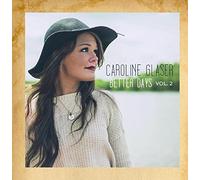 Caroline Glaser - Better Days, Vol. 2