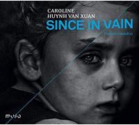 Caroline Huynh Van Xuan / Paulin Bündgen - Since in Vain / UnderGround(s)
