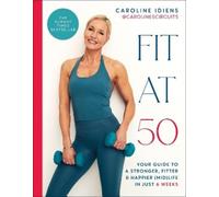 Caroline Idiens Fit at 50 (Tapa dura)