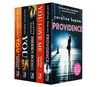 Caroline Kepnes Collection 5 Books Set (You, Hidden Bodies, Providence, You Love Me & For You And Only You)