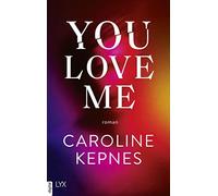 Caroline Kepnes Katrin Reich You Love Me: Band 3 zur NETFLIX-S (Various Formats)