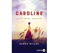 Caroline: Little House, Revisited