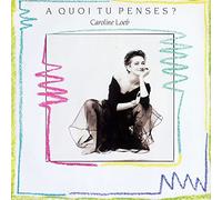 Caroline Loeb - A Quoi Tu Penses [Vinilo]