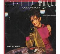 Caroline Loeb - C'est La Ouate / And So What [Vinyl Single]
