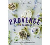 Caroline Rimbert Craig Provence: The Cookbook (Tapa dura)