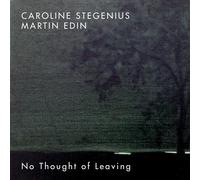Caroline Stegenius No Thought of Leaving (CD) (Importación USA)