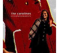 Carolines - Don't Believe What You Hear