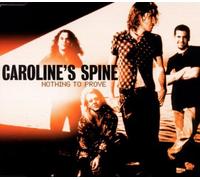 Caroline'S Spine - Nothing to Prove