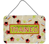 """" Caroline's Treasures que mi perro no est malcriado, soy solo una pared o puertas bien entrenadas estampados de 8 x 12 """" """" """"