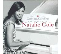 Caroling, Caroling - Christmas with Natalie Cole