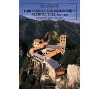 Carolingian and Romanesque Architecture 800-1200 (The Yale University Press Pelican History of Art Series)