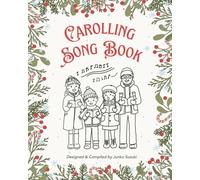 Carolling Song Book: Collection of 32 Beloved Christmas Carols & Songs