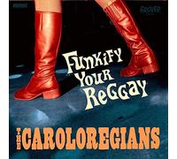 Caroloregians - Funkify Your Reggay