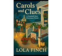 Carols and Clues: A Seashell Key Christmas Novel (Seashell Key Mysteries)