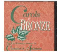 Carols in Bronze - The Solo Handbell Artistry of Christine D. Anderson