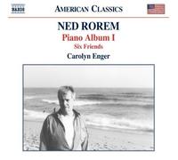 Carolyn Enger - Rorem: Piano Album I - Six Friends by Carolyn Enger (2013) Audio CD