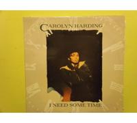 Carolyn Harding - I need some time [Vinyl Single]