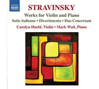Carolyn Huebl - Stravinski : uvres pour Violon et Piano