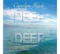 Carolyn Hyde - Calls to Deep