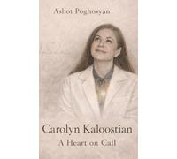 Carolyn Kaloostian. A Heart on Call