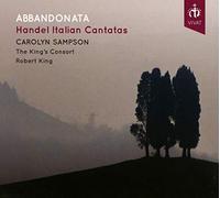 Carolyn Sampson,Soprano. The King’S Consort. Robert King, Dirección - Haendel: Abbandonata / King´S Consort