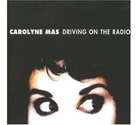 Carolyne Mas - Driving on the Radio