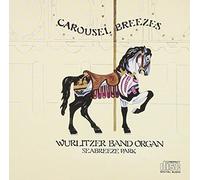 Carousel Breezes Vol 1 by Wurlitzer Band Organ (2003-12-14)