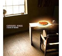Carousel Kings - A Slice of Heaven
